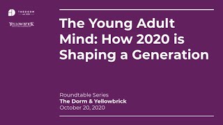 The Young Adult Mind: How 2020 Is Shaping a Generation |  The Dorm & Yellowbrick