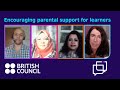 How to encourage parental support for learners