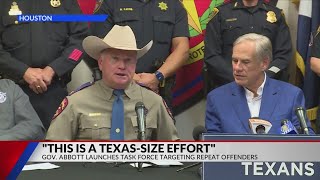 Texas launches task force to target repeat criminal offenders in Houston area