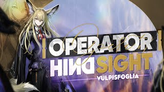 Operator Hindsight: Vulpisfoglia Analysis