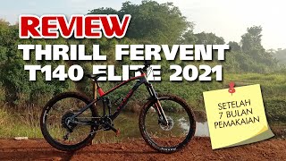 Review Thrill Fervent T140 Elite 2021 - Setelah 7 Bulan Pemakaian