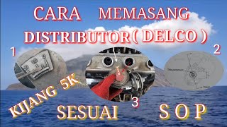 Cara Memasang Distributor (Delco) Kijang 5K  - Sesuai SOP