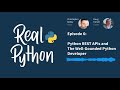 Python REST APIs and The Well-Grounded Python Developer | Real Python Podcast #6