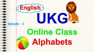 UKG Online Class | English Alphabets | Episode - 3