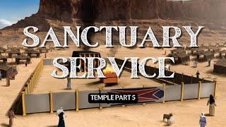 TEMPLE PART 5 - Sanctuary: The Holy and The Most Holy Place