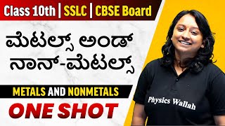 Chapter 3 | ಮೆಟಲ್ಸ್ ಅಂಡ್ ನಾನ್-ಮೆಟಲ್ಸ್ | Full Chapter in One Video | Class 10th | CBSE \u0026 SSLC Boards