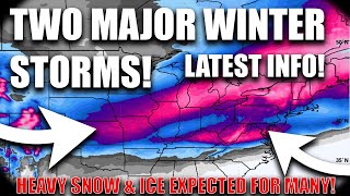 Major Winter Storm Update! Detailed Breakdown On Two High Impact Storms! Heavy snow \u0026 Ice Expected..