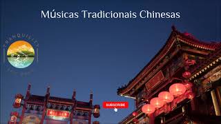 Musicas Tradicionais Chinesas - Ideal para artes marciais