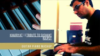 Khairiyat II Chhichhore I| Piano Guitar Mashup II Piano Tutorial I| Tribute to SSR