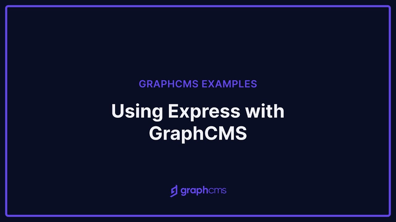 Using Express With Graphcms Youtube