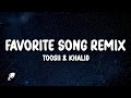 Toosii & Khalid - Fevorite Song Remix (Lyrics)