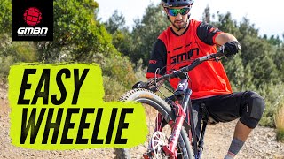 Wheelies Made Easy | How To Wheelie On A Mountain Bike