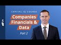 Companies Financials & Data | Capital IQ Course (Part 2)