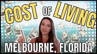 Cost of Living | Moving to Melbourne, Florida | 2022