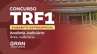 Concurso TRF 1  | Gabarito Extraoficial: Analista Judiciário - Área Judiciária