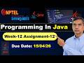 Programming in Java week 12 assignment Answers Solutions nptel assignment 12 | Jan 2026