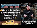 🔥 Get and Set Methods in Java | Encapsulation Explained With Examples 🚀 ✨