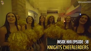 Knights Cheerleaders | Inside KKR - Episode 38 | VIVO IPL 2016