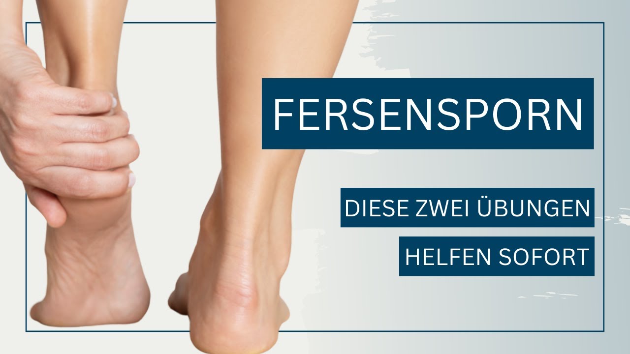 Fersensporn: Effektive Übungen, Die Sofort Helfen! - YouTube