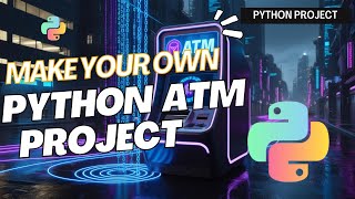 Python project | Python ATM Simulator for Beginners – Learn if-else & loops | Basic Python Project