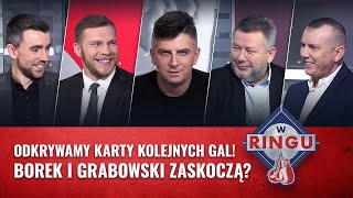 W RINGU:  ODKRYWAMY KARTY KOLEJNYCH GAL! BOREK I GRABOWSKI ZASKOCZĄ? | ETOTO TV