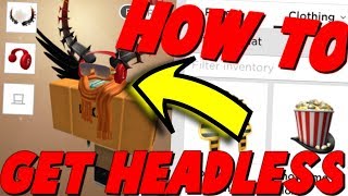 Roblox How To Get Free Headless Head Videos 9tube Tv - how to get headless on roblox 2019 still working