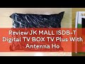 Review JK MALL ISDB-T Digital TV BOX TV Plus With Antenna Home Media Player