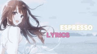 Sabrina Carpenter - Espresso | NightCore Lyrics