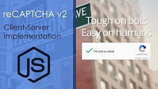 reCAPTCHA v2 Client-Server Implementation With Node.js