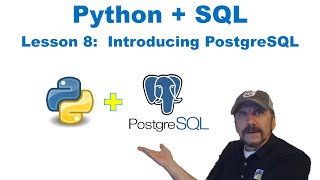Master Using SQL with Python: Lesson 8 - Introducing PostgreSQL