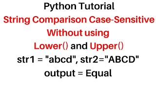 #159 Python Full Course | String Comparison Case Sensitive