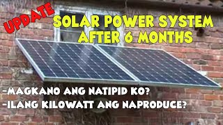 Update Video. Solar power setup after 6 months. Magkano natipid?