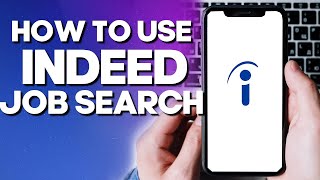 How To Use Indeed Jobs Search App To Find Your Dream Job