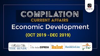 Current Affairs Compilation - Economic Development (Oct 2019 - Dec 2019)