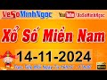 XSMN Minh Ngọc - Trực tiếp Xổ Số Miền Nam - KQXS Miền Nam ngày 14/11/2024, KQXS Hôm Nay, XSTT, XSKT