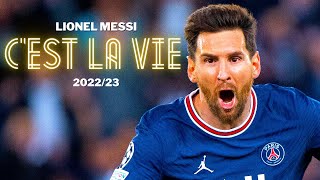 Lionel Messi | "C'est La Vie" - Khaled | Goals, Skills & Assists 2023