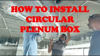 HOW TO INSTALL CIRCULAR  PLENUM BOX FOR SUPPLY DIFFUSER