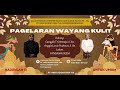 🔴LIVE WAYANG KULIT DALANG : CANGGIH TRI ATMOJO, S.Sn & ANGGIT LARAS PRABOWO, S.Sn. 