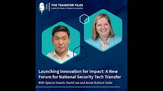 Launching Innovation for Impact: A New Forum for National Security Tech Transfer