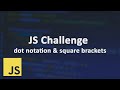 JS Interview Challenges - dot notation vs square brackets (Arabic)