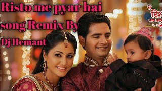 Risto Me Pyar Hai Superhit With Romantic Song Remix By Dj Hemant