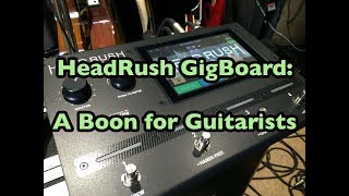 HeadRush GigBoard: A Boon for Guitarists