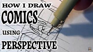 How I Draw Comics Using Perspective