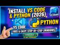 How to Download & Install Visual Studio Code and Python on Windows (2026) | Step-by-Step Guide #code