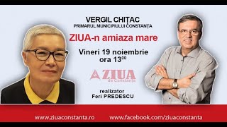 🔴 ZIUA-n amiaza mare - Primarul Constanței, Vergil Chițac🎤