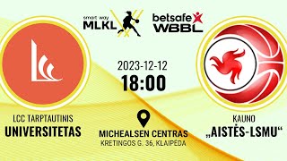 „Smart Way“ MLKL – „Betsafe“ WBBL: LCC tarptautinis universitetas – Kauno „Aistės-LSMU“