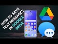 How to save Text Messages in Google Drive
