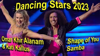 Dancing Stars 2023 Omar Khir Alanam & Kati Kallus „Shape of You“ Samba