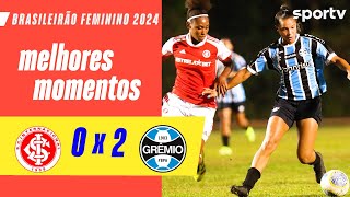 INTERNACIONAL 0 X 2 GRÊMIO | MELHORES MOMENTOS | CAMPEONATO BRASILEIRO FEMININO 2024 | sportv