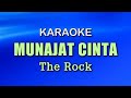 MUNAJAT CINTA - The Rock | KARAOKE